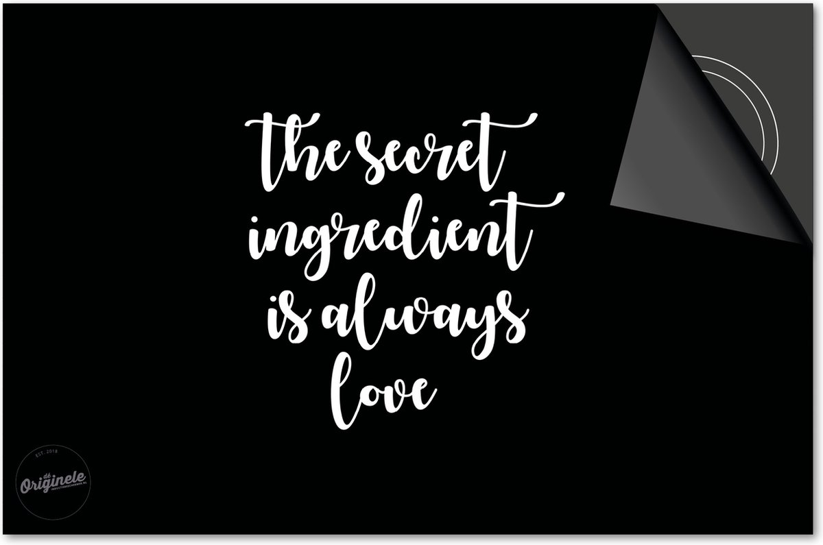 Inductie beschermer 60x52 - afdekplaat inductie mat - Dietrix Kookplaat beschermer - Base - Quotes - The Secret Ingredient is Always Love Zwart