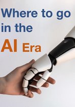 Where to go in the AI Era