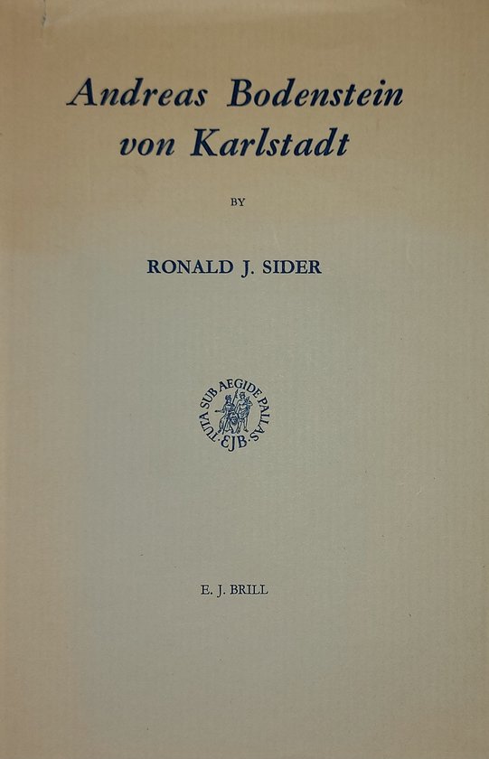 Andreas Bodenstein von Karlstadt, Ronald J. Sider 9789004038967