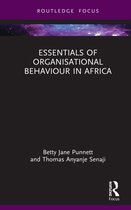 Essentials of Business and Management in Africa- Essentials of Organisational Behaviour in Africa