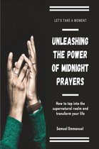 Unleashing the power of midnight prayers
