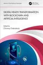 Advances in Smart Healthcare Technologies- Digital Health Transformation with Blockchain and Artificial Intelligence