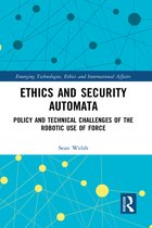 Emerging Technologies, Ethics and International Affairs- Ethics and Security Automata
