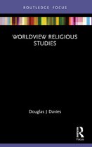Routledge Focus on Religion- Worldview Religious Studies