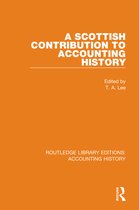 Routledge Library Editions: Accounting History-A Scottish Contribution to Accounting History