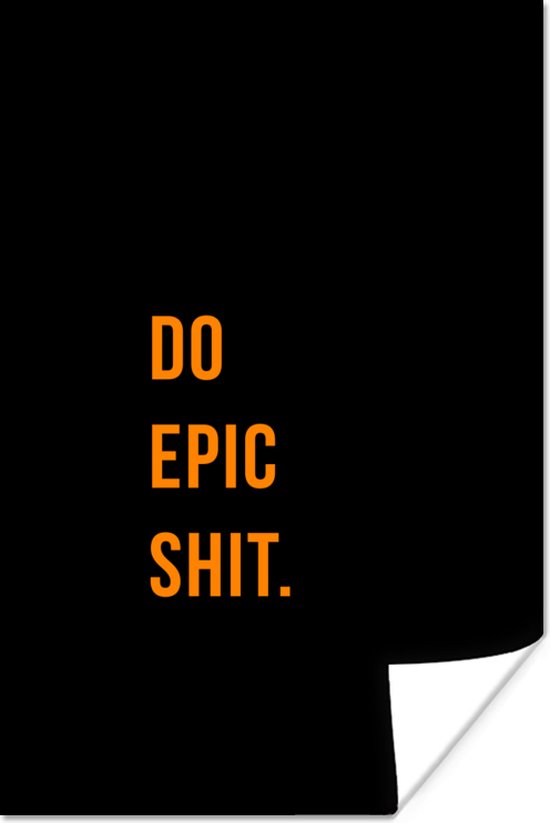 Poster Quotes - Do epic shit - Oranje - Zwart - 20x30 cm