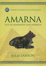 Oxbow Classics in Egyptology- Amarna City of Akhenaten and Nefertiti