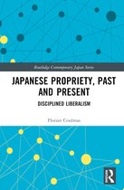 Routledge Contemporary Japan Series- Japanese Propriety, Past and Present