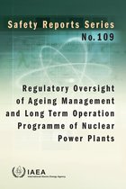 Safety Reports Series 109 - Regulatory Oversight of Ageing Management and Long Term Operation Programme of Nuclear Power Plants