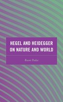 Continental Philosophy and the History of Thought - Hegel and Heidegger on Nature and World