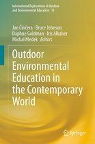 International Explorations in Outdoor and Environmental Education 12 - Outdoor Environmental Education in the Contemporary World
