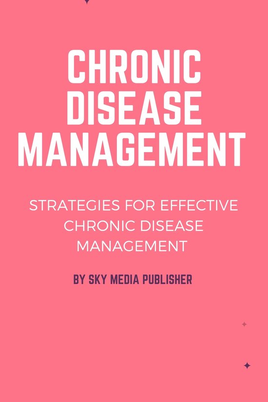 Chronic Disease Management (ebook), Sky Media Publisher | 1230006398262 ...