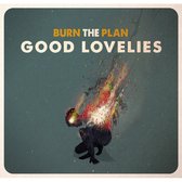 Good Lovelies - Burn The Plan (LP)