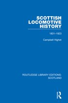 Routledge Library Editions: Scotland- Scottish Locomotive History