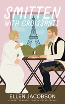 Smitten with Travel Romantic Comedy Series 2 - Smitten with Croissants