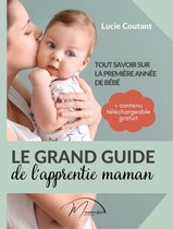 Le grand guide de l'apprentie maman