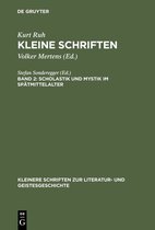 Kleinere Schriften zur Literatur- und Geistesgeschichte- Scholastik und Mystik im Spätmittelalter