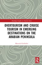 Routledge Insights in Tourism Series- Overtourism and Cruise Tourism in Emerging Destinations on the Arabian Peninsula