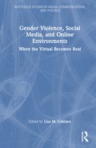 Routledge Studies in Media, Communication, and Politics- Gender Violence, Social Media, and Online Environments