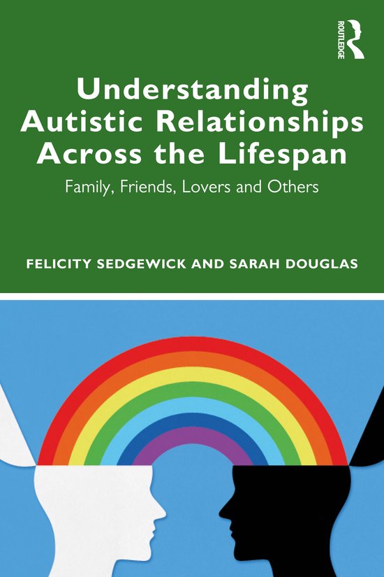 Understanding Autistic Relationships Across the Lifespan - cover