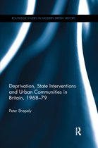 Routledge Studies in Modern British History- Deprivation, State Interventions and Urban Communities in Britain, 1968–79