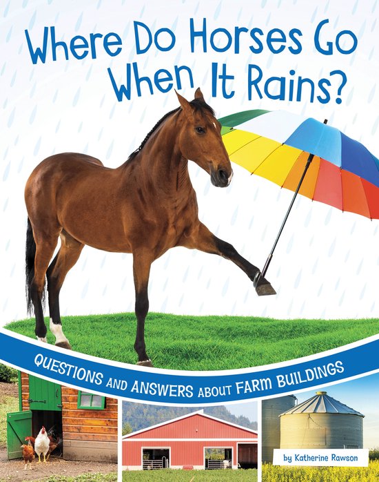 Farm Explorer- Where Do Horses Go When It Rains? - cover