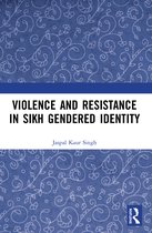 Violence and Resistance in Sikh Gendered Identity
