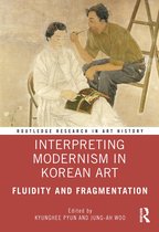Routledge Research in Art History- Interpreting Modernism in Korean Art