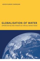 Globalisation of Water: Opportunities and Threats of Virtual Water Trade