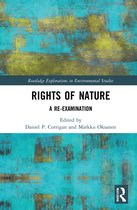 Routledge Explorations in Environmental Studies- Rights of Nature