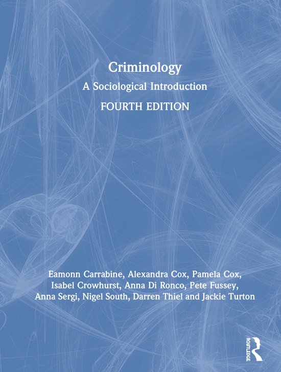Criminology: A Sociological Introduction, Quatrième édition. Avec les noms des auteurs et le logo Routledge.