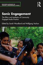 Routledge Advances in Theatre & Performance Studies- Sonic Engagement