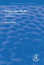 Routledge Revivals- Turkey and the EU: An Awkward Candidate for EU Membership?