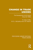Routledge Library Editions: Trade Unions- Change in Trade Unions