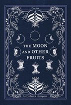 The Moon and Other Fruits
