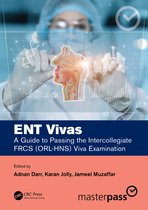 MasterPass- ENT Vivas: A Guide to Passing the Intercollegiate FRCS (ORL-HNS) Viva Examination