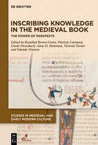 Studies in Medieval and Early Modern Culture66- Inscribing Knowledge in the Medieval Book