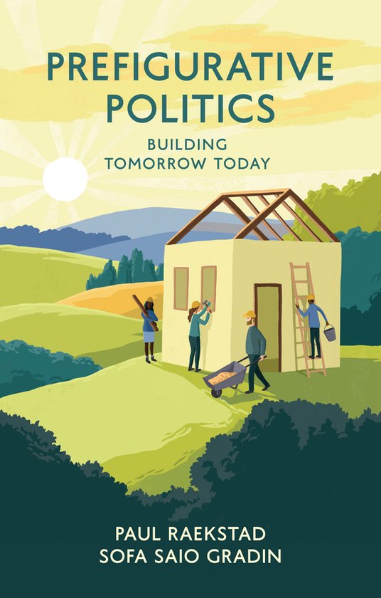 Prefigurative Politics Building Tomorrow Today