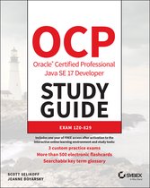 OCP Oracle Certified Professional Java SE 17 Developer Study Guide: Exam 1Z0–829