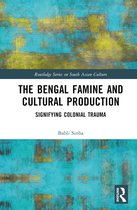 Routledge Series on South Asian Culture-The Bengal Famine and Cultural Production