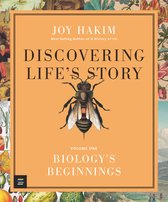 Discovering Life's Story- Discovering Life’s Story: Biology’s Beginnings