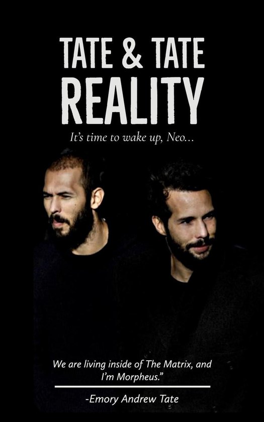 Tate & Tate Reality Andrew Tate's Guide to Breaking Free from the