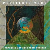 Various Artists - Periferic 2006 - Symphonic Art-Rock From Hungary (CD)