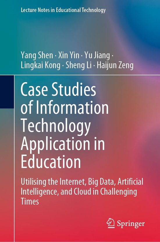 Lecture Notes in Educational Technology - Case Studies of Information ...