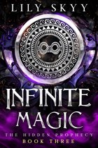 The Hidden Prophecy 3 - Infinite Magic