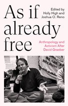 Anthropology, Culture and Society- As If Already Free