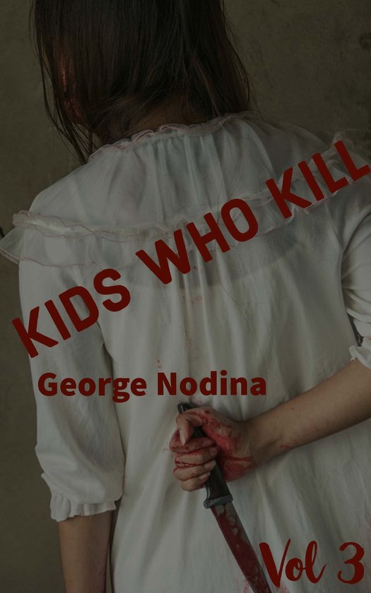 Kids Who Kill 3 - Kids Who Kill