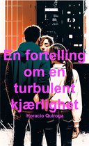 En fortelling om en turbulent kjærlighet (Norsk)