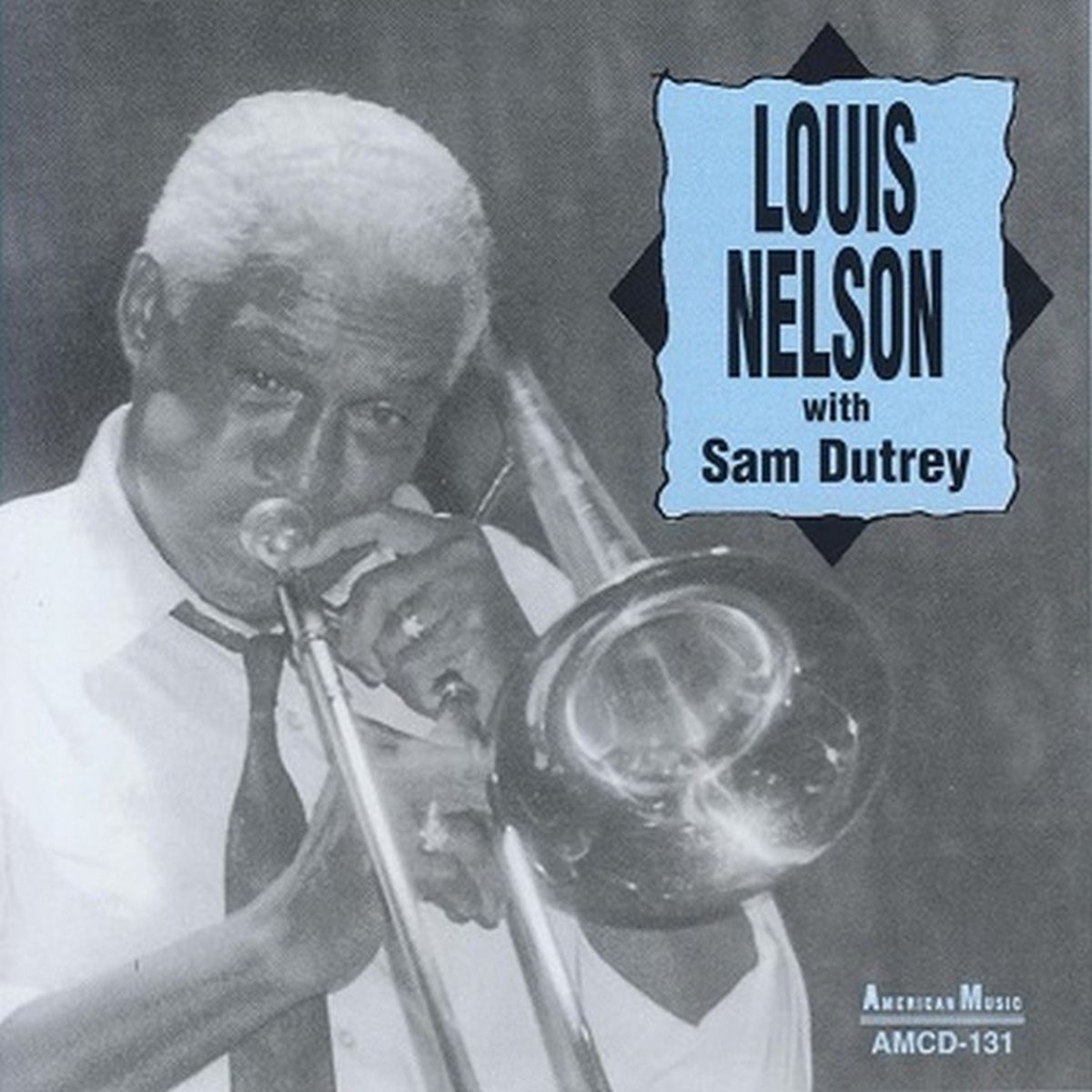 Louis Nelson & Sam Dutrey - Louis Nelson With Sam Dutrey (CD)