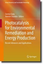 Green Chemistry and Sustainable Technology - Photocatalysis for Environmental Remediation and Energy Production